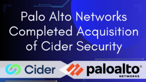 Palo Alto Networks Completed Acquisition of Cider Security